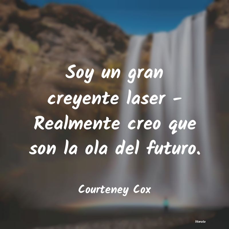 Frases de Courteney Cox