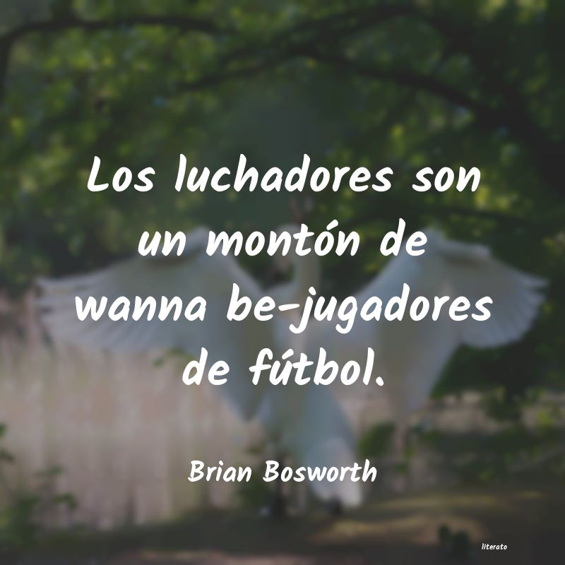 frases de Brian Bosworth