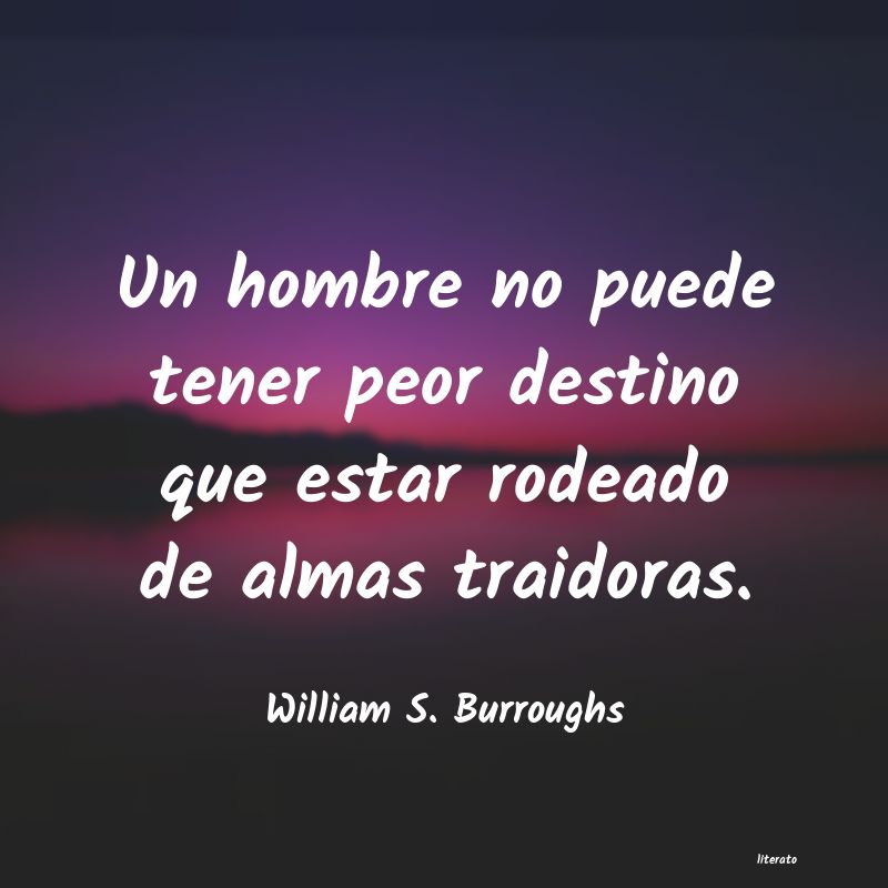 Frases de William S. Burroughs