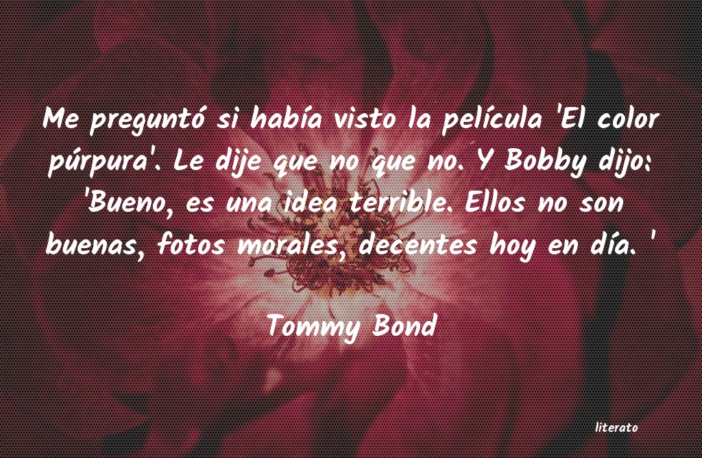 Frases de Tommy Bond