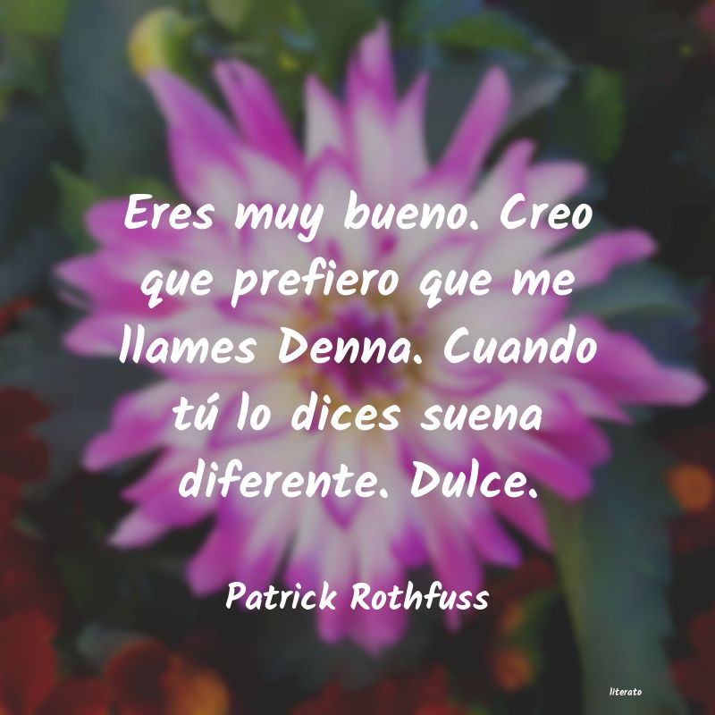 Frases de Patrick Rothfuss