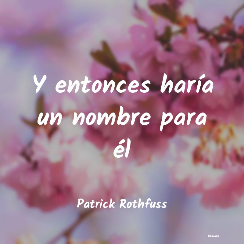 Frases de Patrick Rothfuss