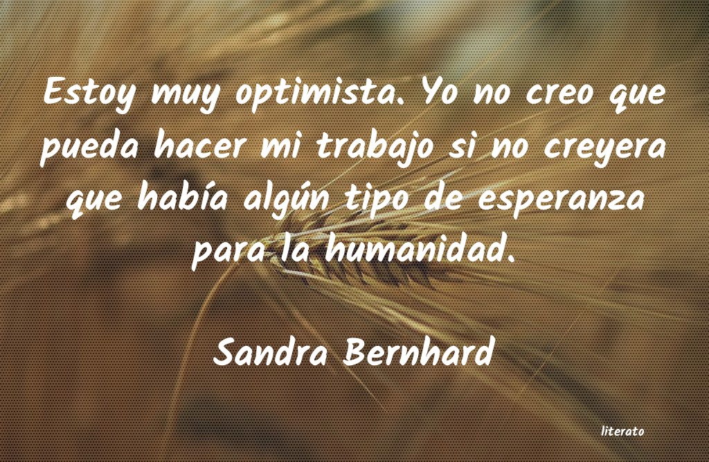 Frases de Sandra Bernhard