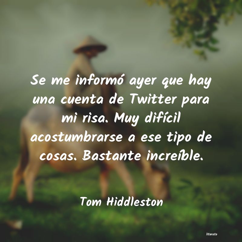 Frases de Tom Hiddleston
