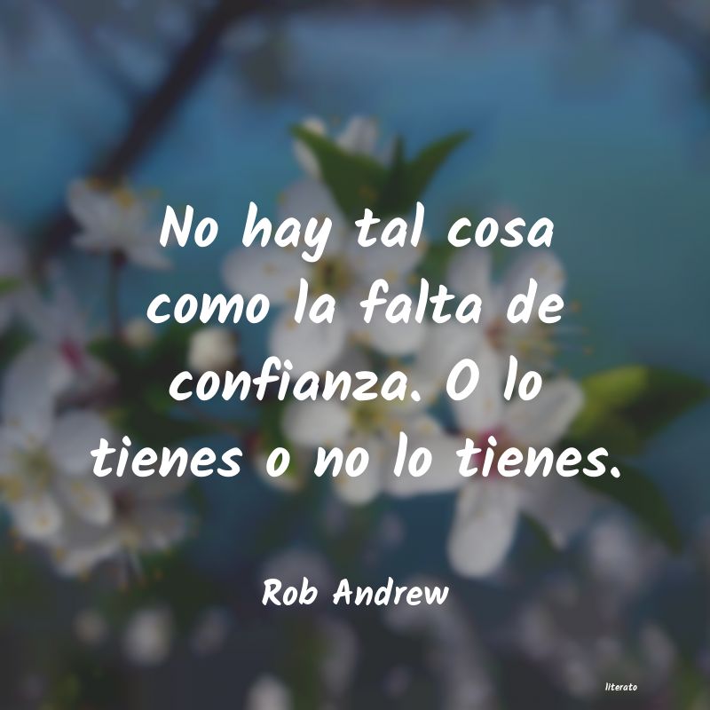 frases de Rob Andrew