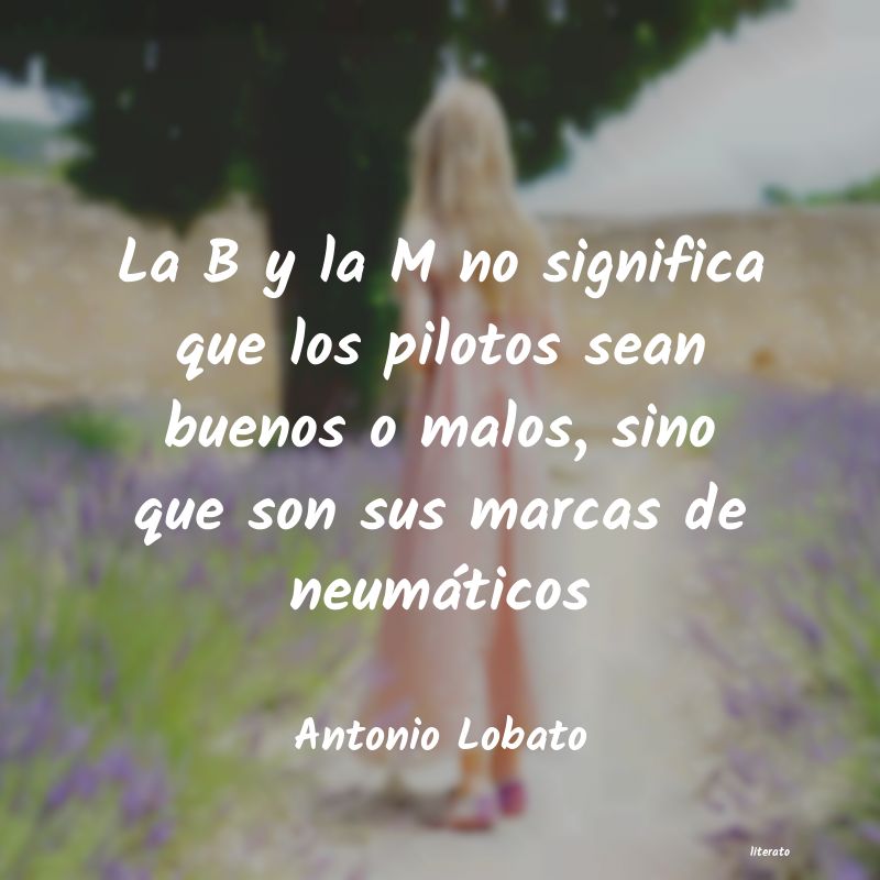 frases de Antonio Lobato