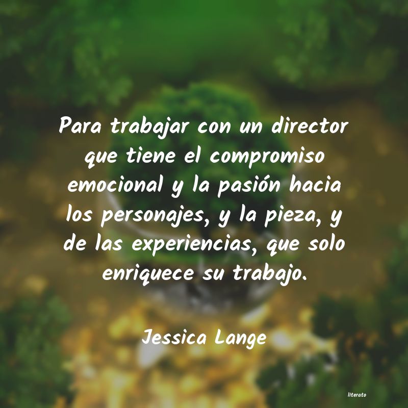 Frases de Jessica Lange