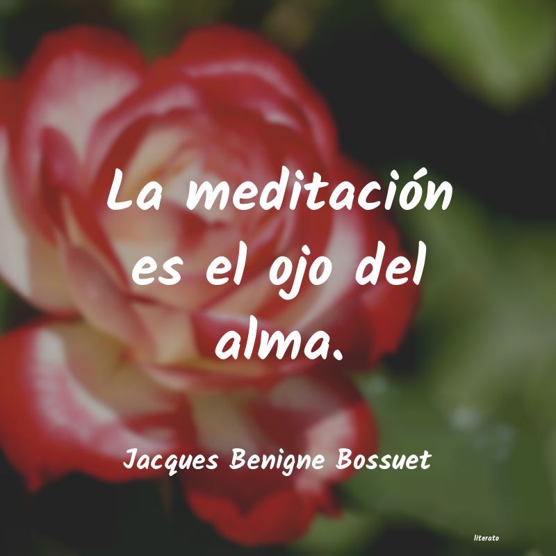 Frases de Jacques Benigne Bossuet