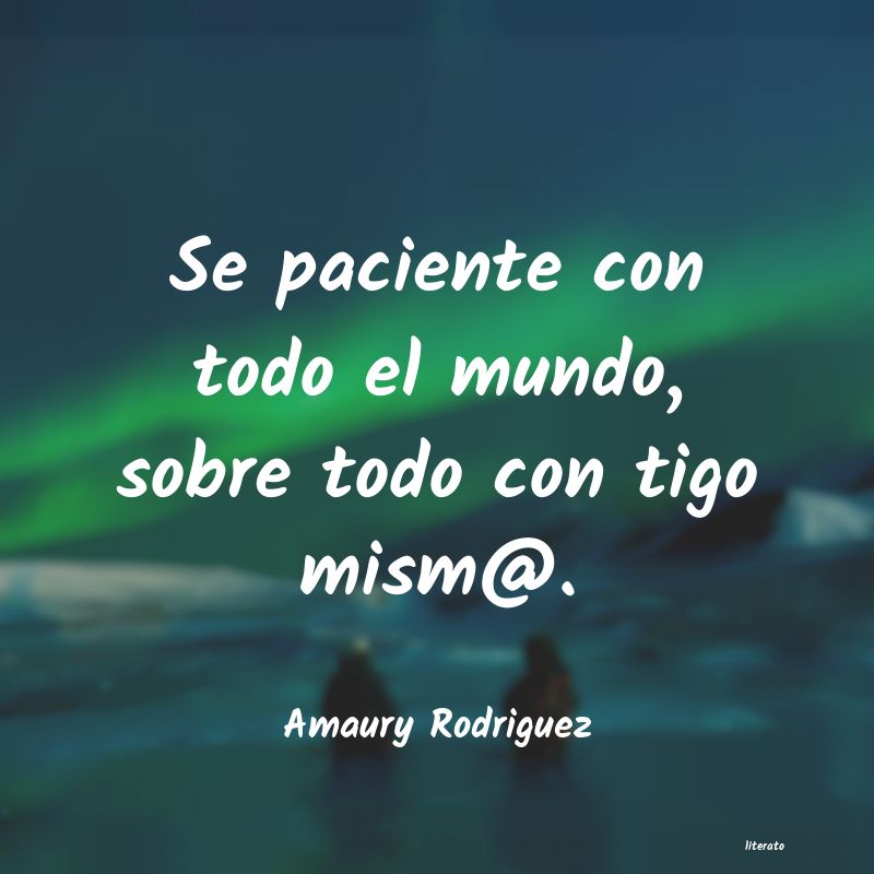 Frases de Amaury Rodriguez