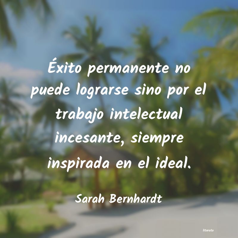 frases de Sarah Bernhardt