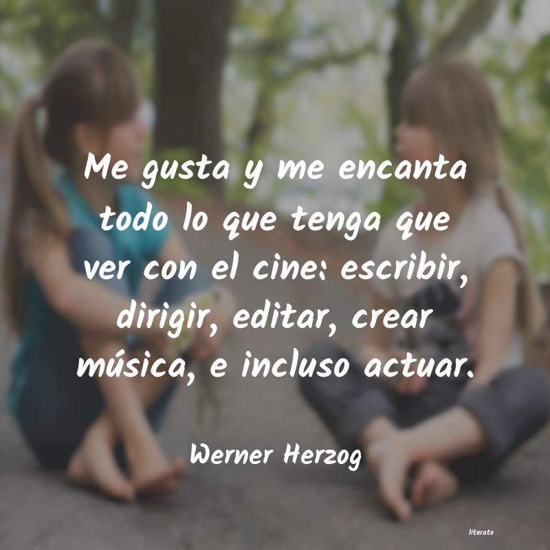 Frases de Werner Herzog