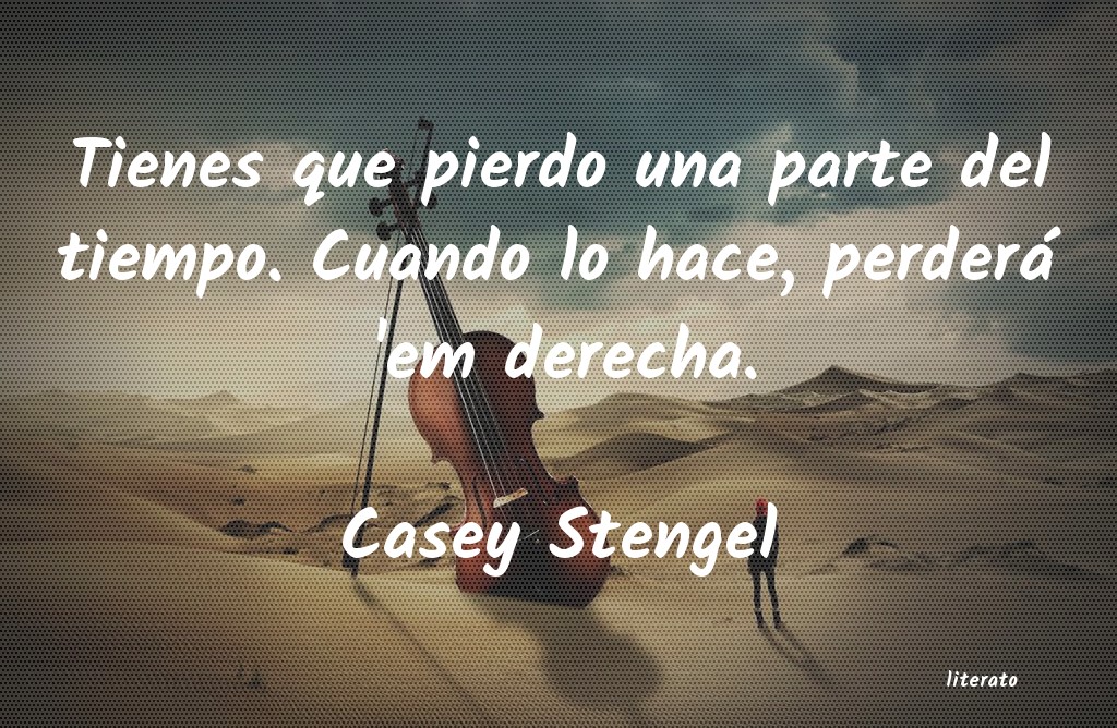 frases de Casey Stengel