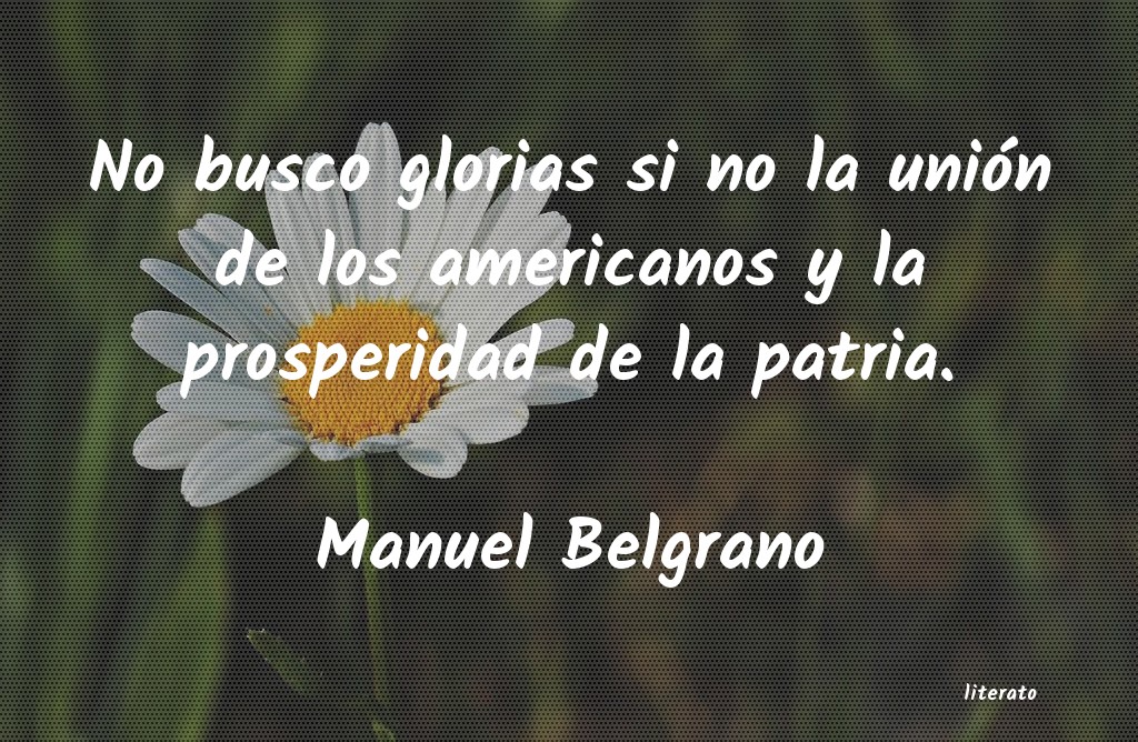 Frases de Manuel Belgrano