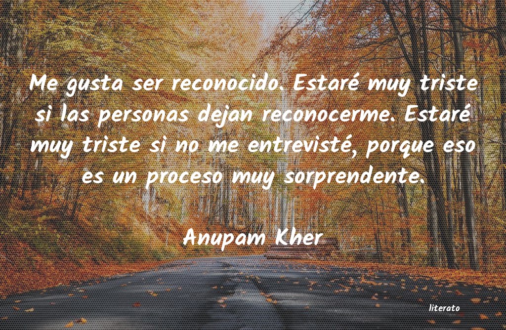 Frases de Anupam Kher