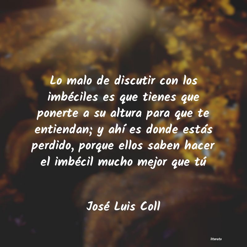 Frases de José Luis Coll