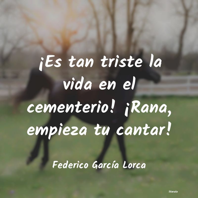 frases de Federico GarcÃa Lorca
