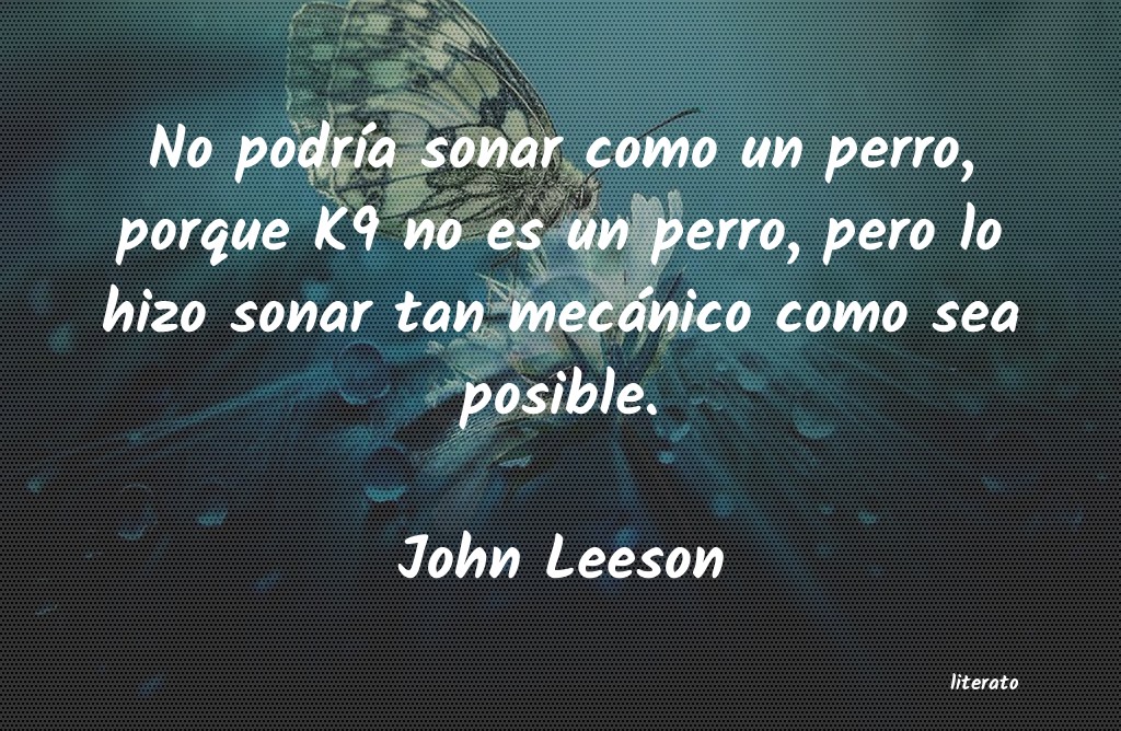 Frases de John Leeson