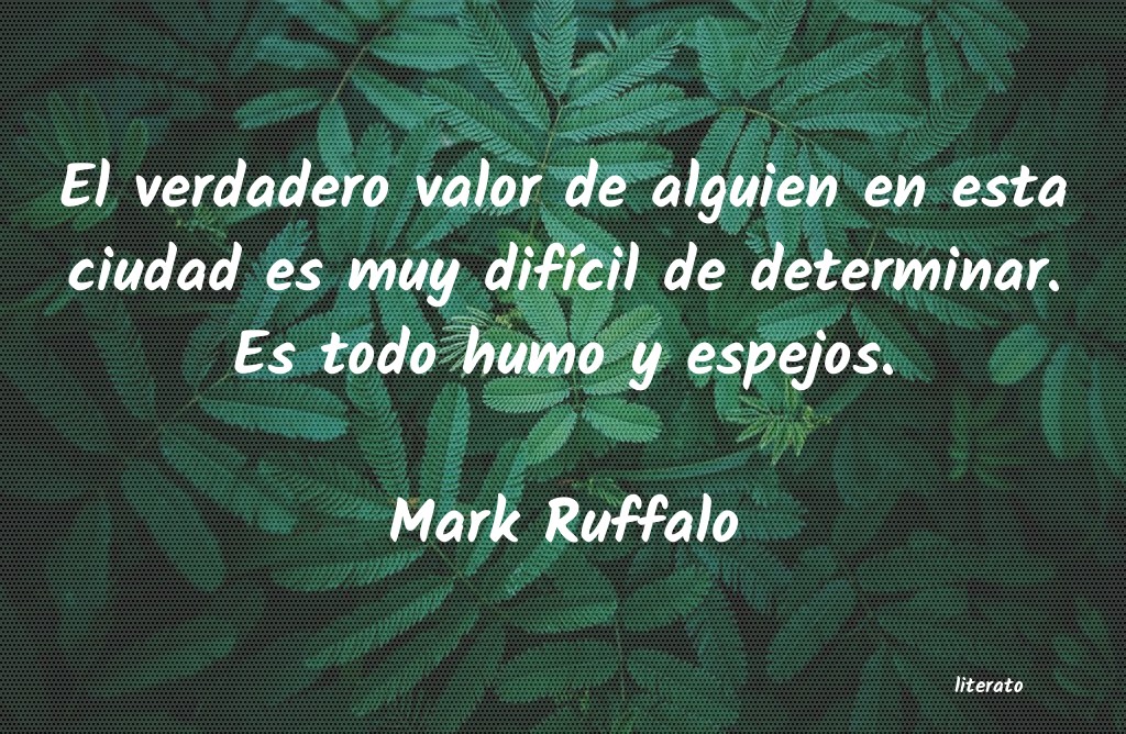 Frases de Mark Ruffalo