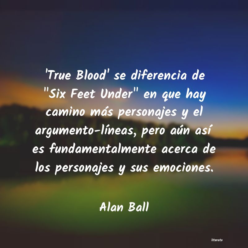 Frases de Alan Ball