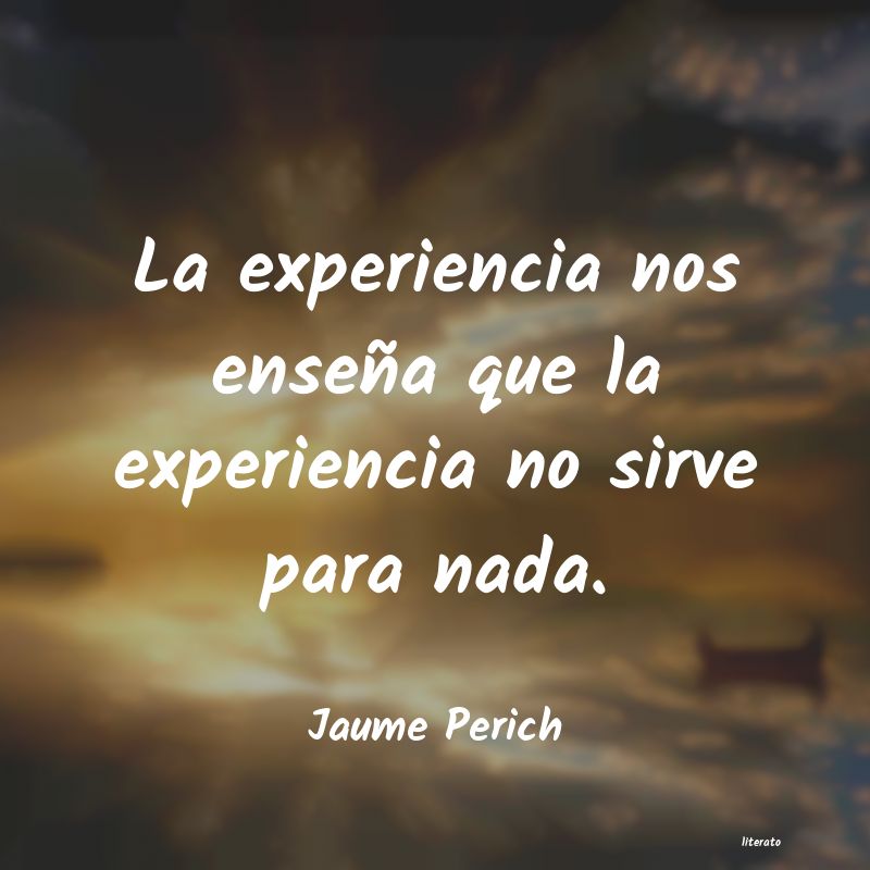 frases de Jaume Perich