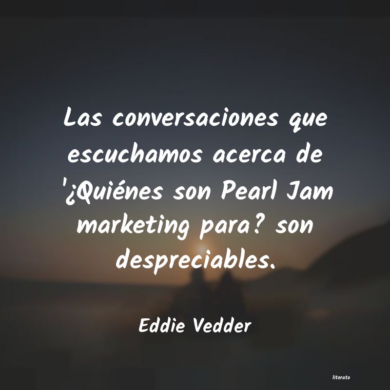 Frases de Eddie Vedder