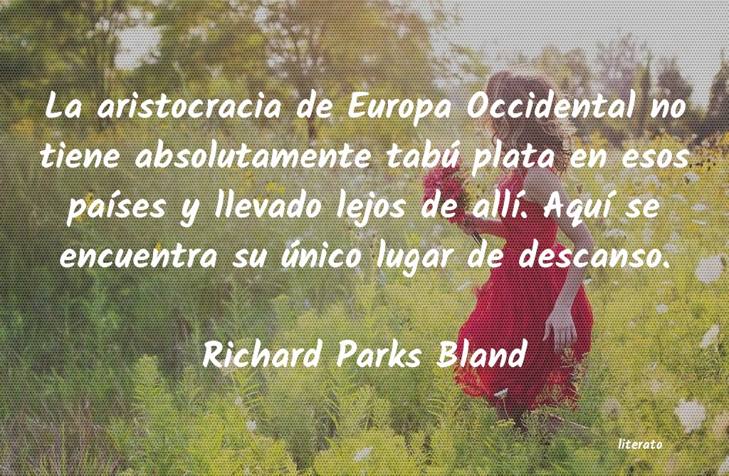 frases de Richard Parks Bland