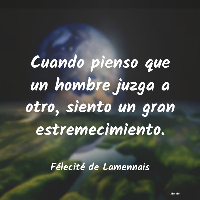 Frases de Félecité de Lamennais