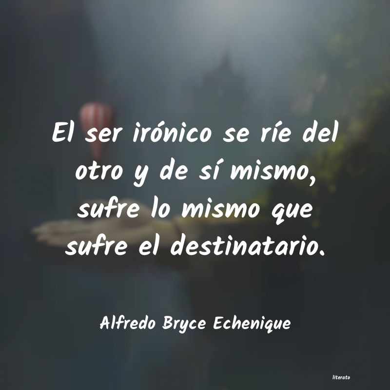 frases de Alfredo Bryce Echenique