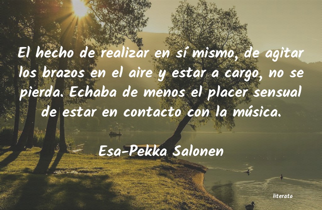 frases de Esa-Pekka Salonen