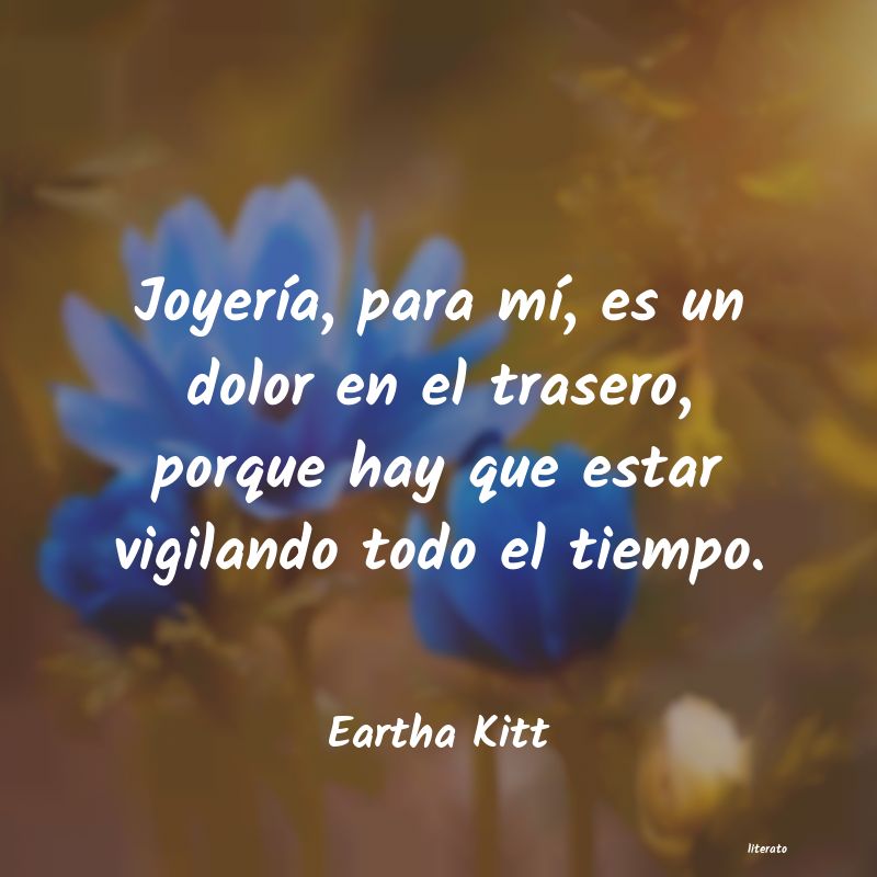 Frases de Eartha Kitt