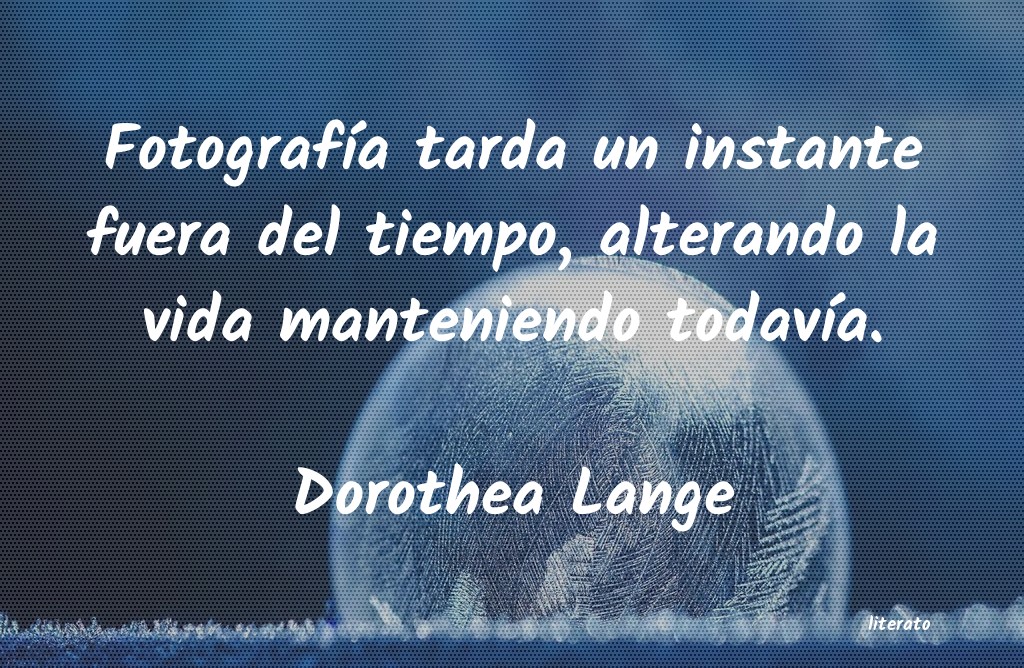 Frases de Dorothea Lange