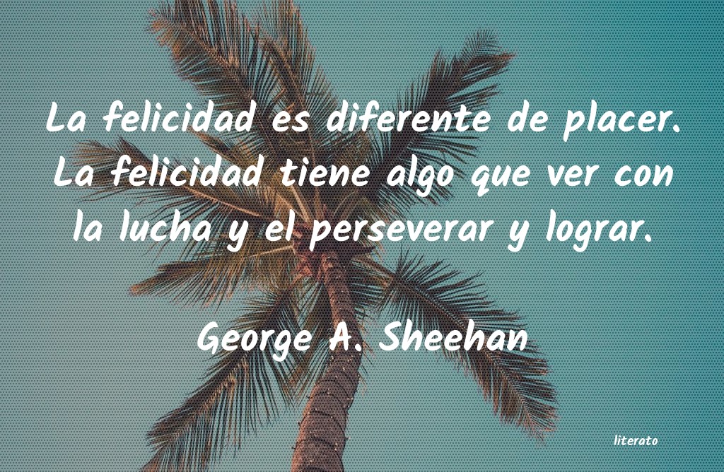 Frases de George A. Sheehan