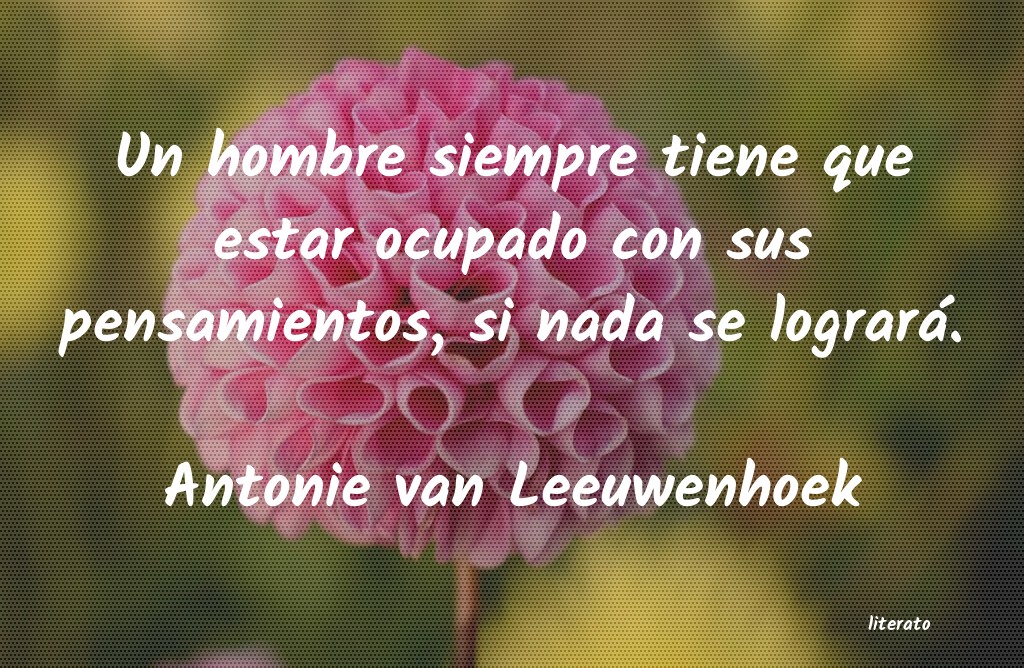 Frases de Antonie van Leeuwenhoek