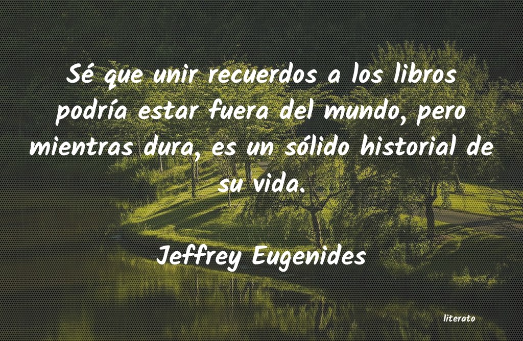 Frases de Jeffrey Eugenides
