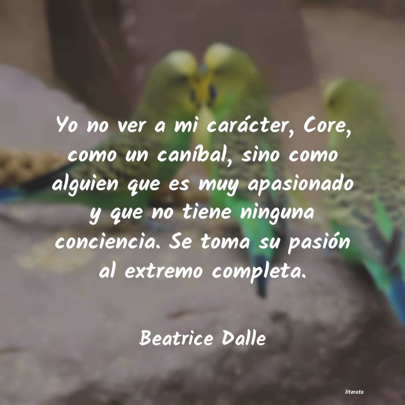 frases de Beatrice Dalle