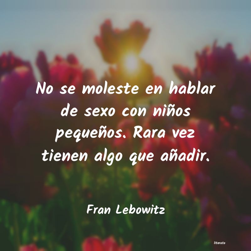 Frases de Fran Lebowitz