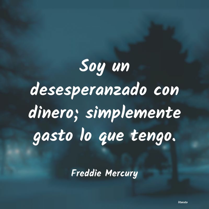 Frases de Freddie Mercury