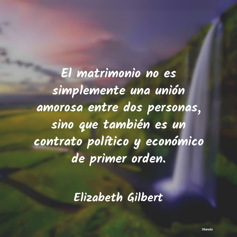 frases de Elizabeth Gilbert