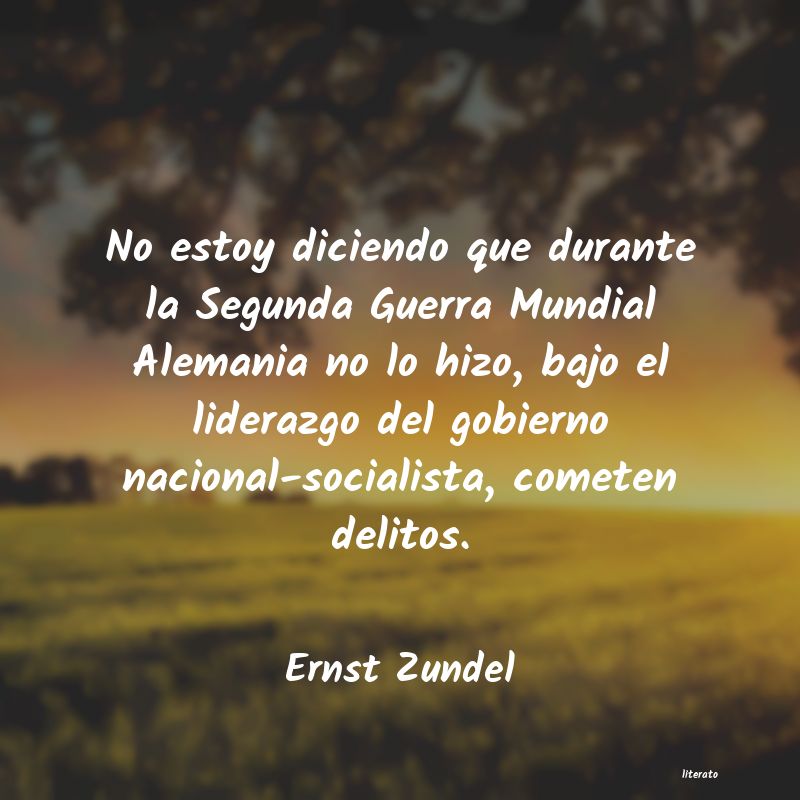 frases de Ernst Zundel