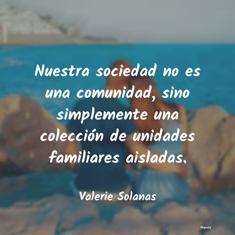 Frases de Valerie Solanas