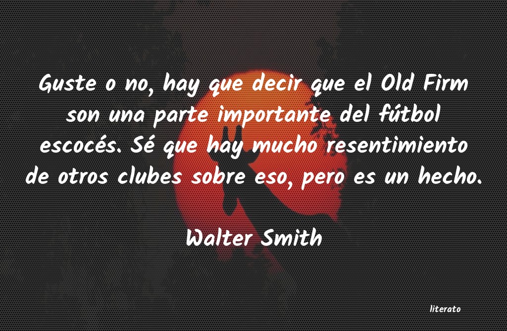 frases de Walter Smith