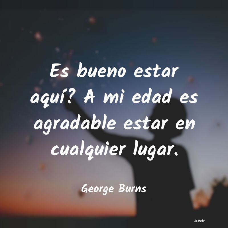 Frases de George Burns