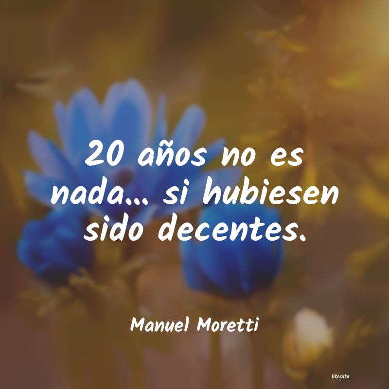 Frases de Manuel Moretti