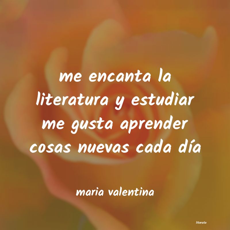 Maria Valentina Me Encanta La Literatura Y Est