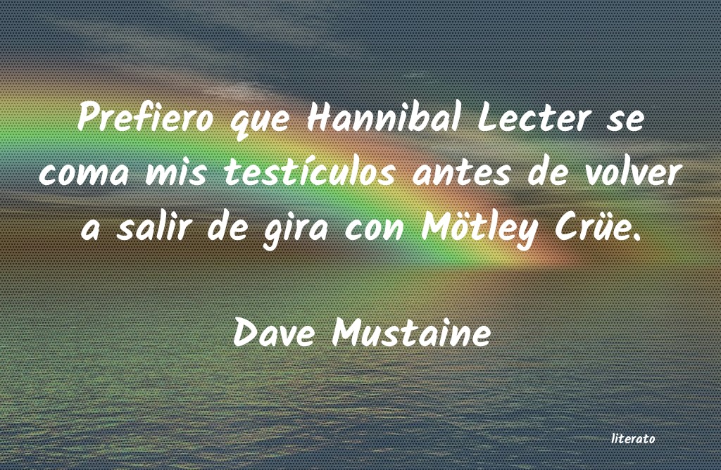 Frases de Dave Mustaine - literato