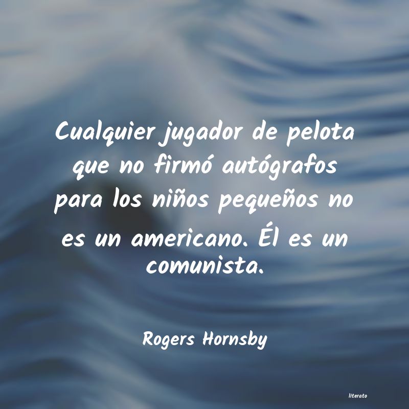frases de Rogers Hornsby