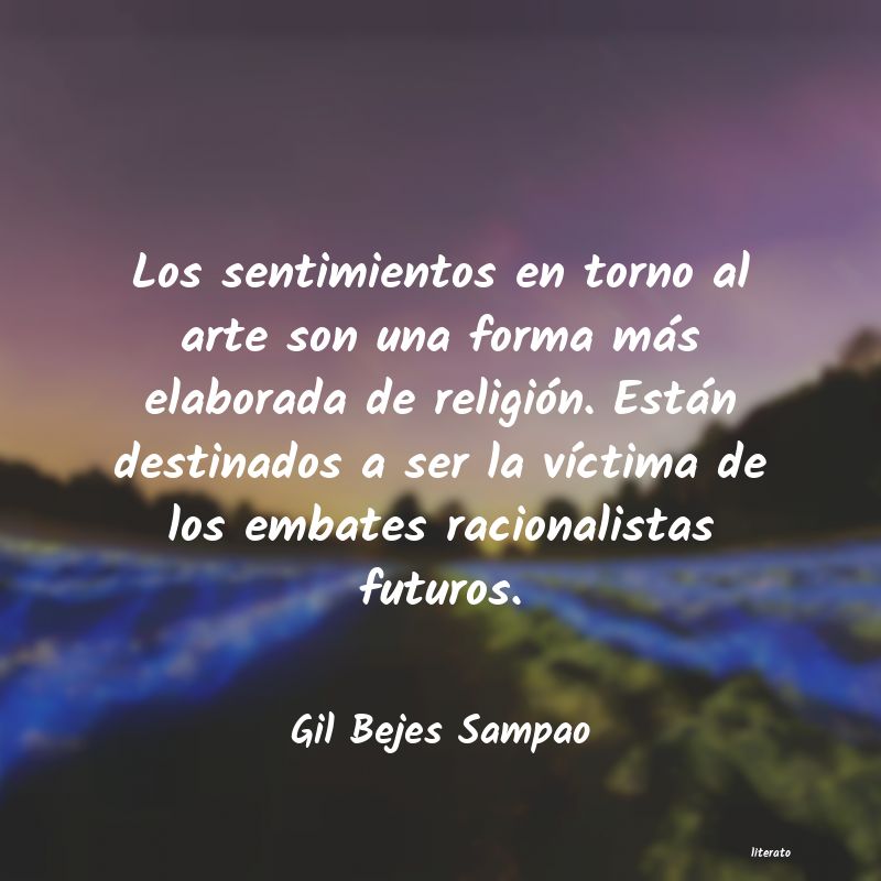 frases de Gil Bejes Sampao