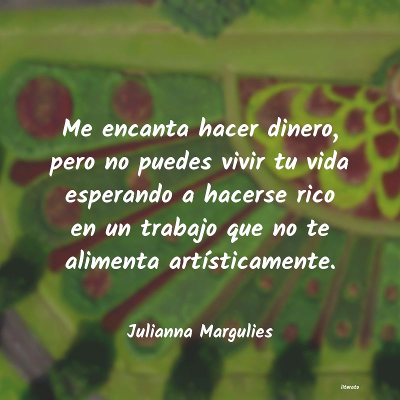 Frases de Julianna Margulies