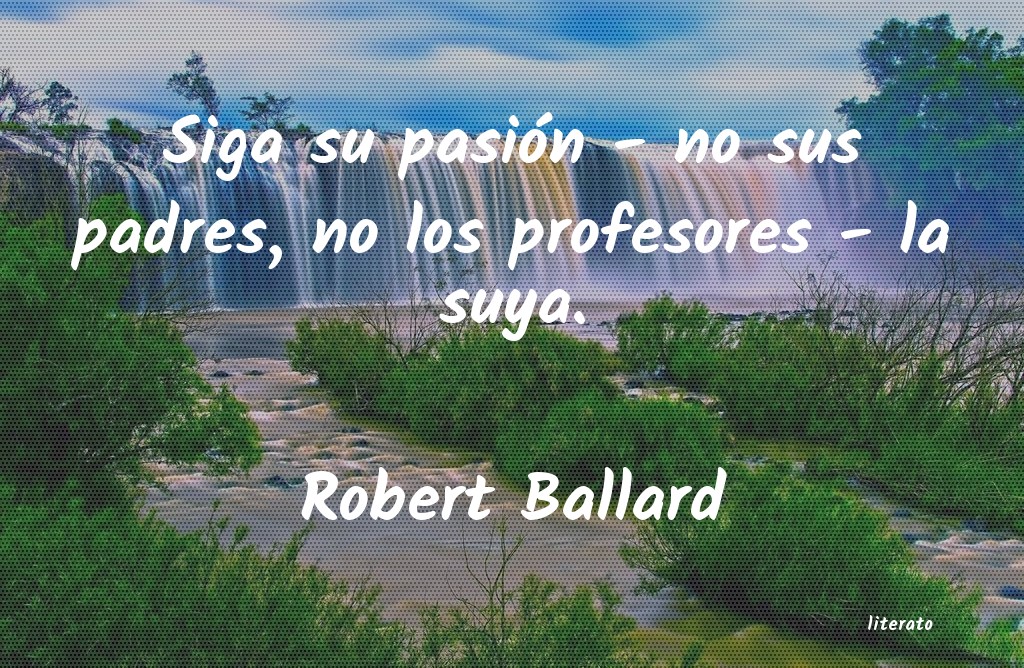 frases de Robert Ballard