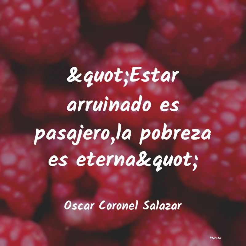 frases de Oscar Coronel Salazar